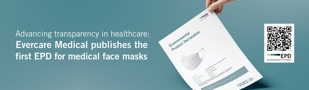 Advancing transparency in healthcare: Evercare Meducal publishes the first EPD for medical face masks