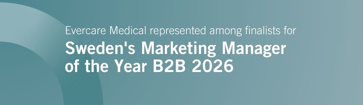Wide Evercare Medical banner with a teal background and layered circular shapes on the left. White text reads: “Evercare Medical represented among finalists for Sweden’s Marketing Manager of the Year B2B 2026.”